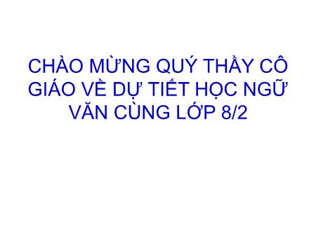 Bài giảng Ngữ văn Lớp 8 - Tiết 29: Văn bản Chiếc lá cuối cùng