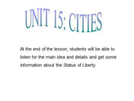 Bài giảng Tiếng Anh Lớp 10 - Unit 15: Cities (Listening)